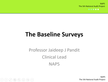 NAP5: The Baseline Surveys