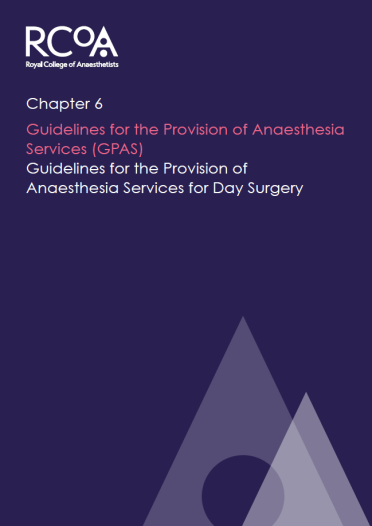 Chapter 6: Guidelines for the Provision of Anaesthesia Services for Day Surgery