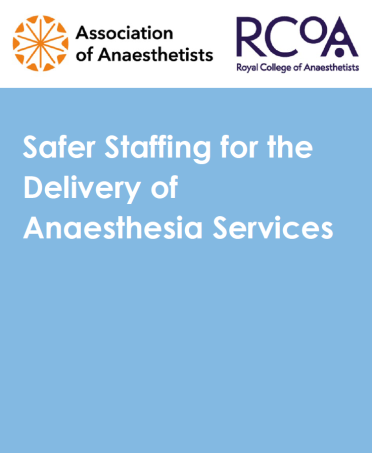 Front cover of Safer staffing for the delivery of anaesthesia services